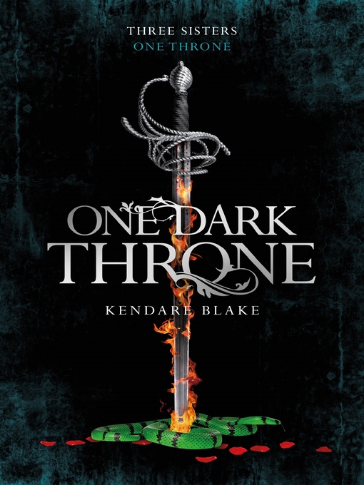 Title details for One Dark Throne by Kendare Blake - Available